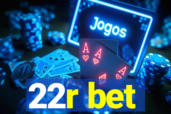 22r bet