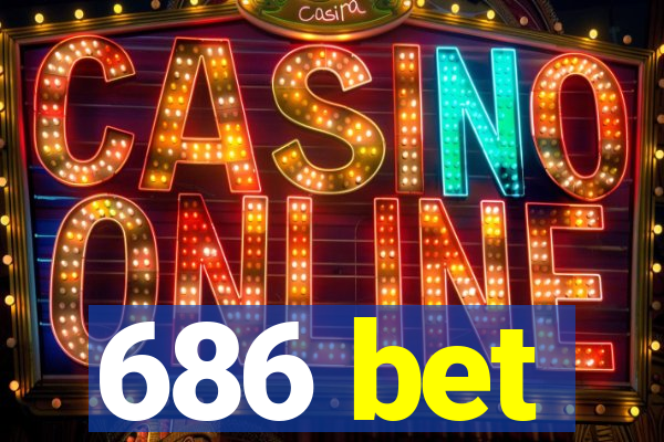 686 bet