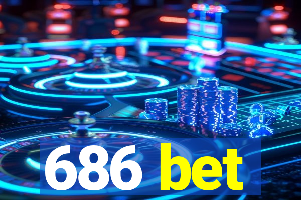 686 bet