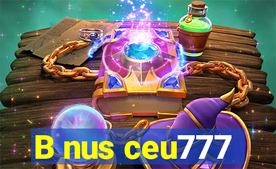 B nus ceu777