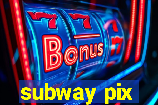 subway pix