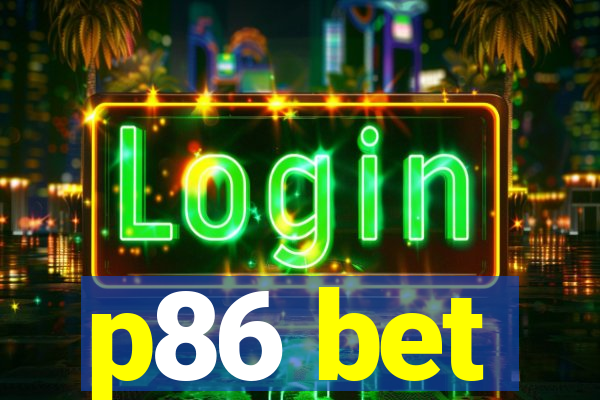 p86 bet
