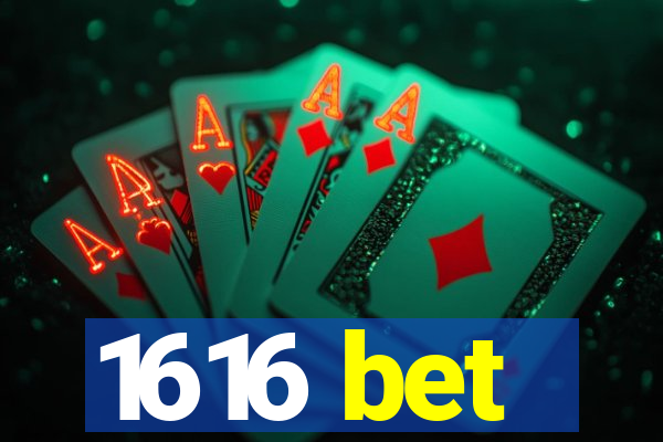 1616 bet