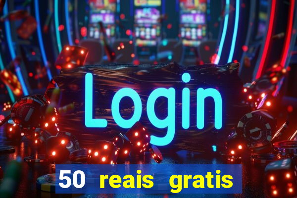 50 reais gratis para apostar