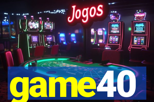 game40