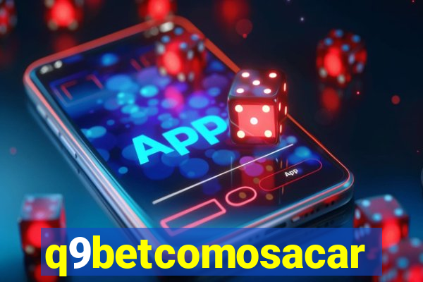 q9betcomosacar