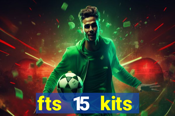 fts 15 kits manchester united