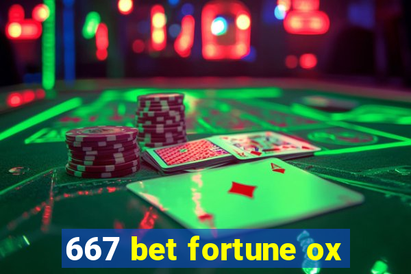 667 bet fortune ox