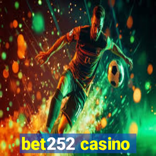 bet252 casino