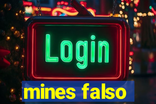 mines falso