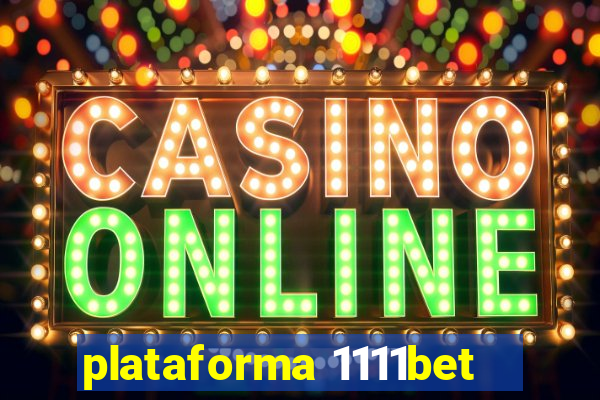 plataforma 1111bet