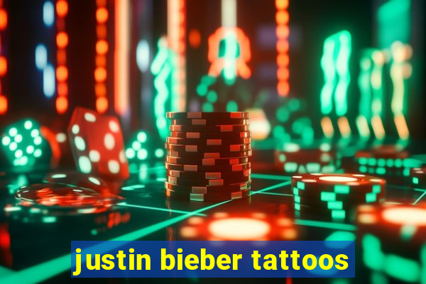justin bieber tattoos