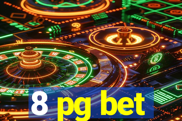 8 pg bet