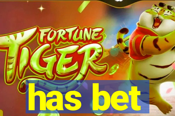 has bet