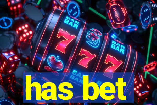 has bet