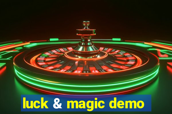 luck & magic demo