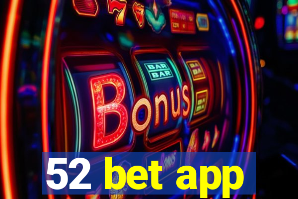 52 bet app