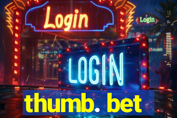 thumb. bet