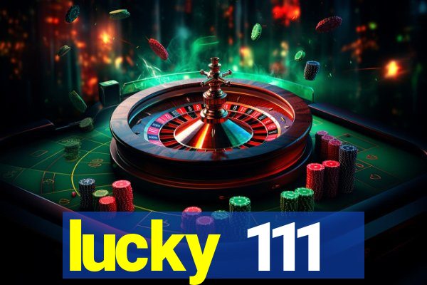lucky 111