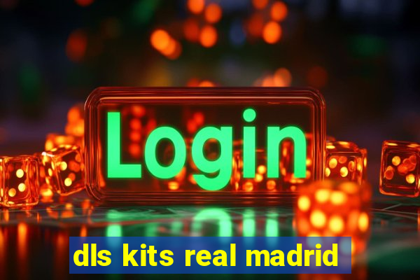 dls kits real madrid