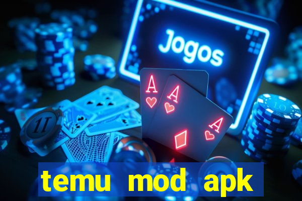 temu mod apk unlimited money