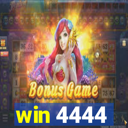 win 4444