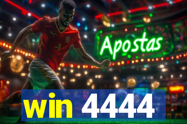win 4444