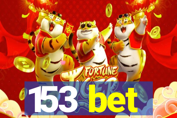 153 bet