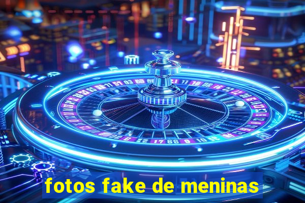 fotos fake de meninas