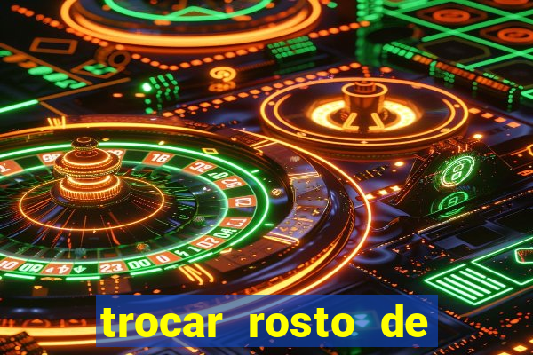 trocar rosto de video online