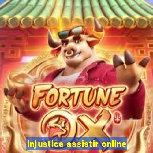 injustice assistir online
