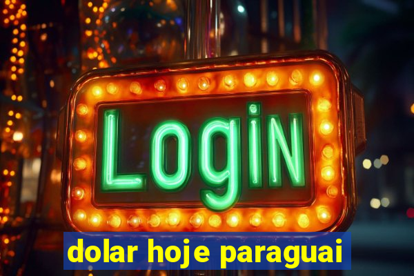 dolar hoje paraguai