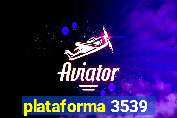 plataforma 3539