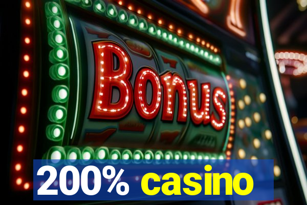 200% casino