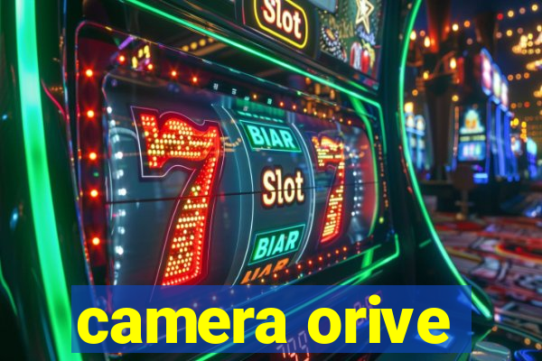 camera orive