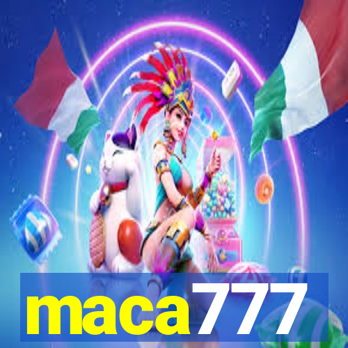 maca777