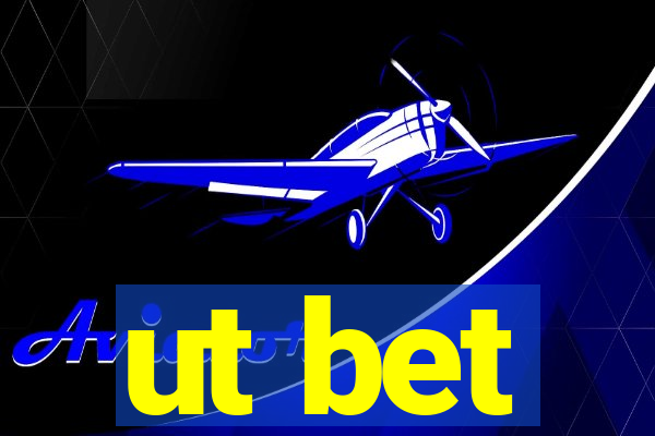 ut bet