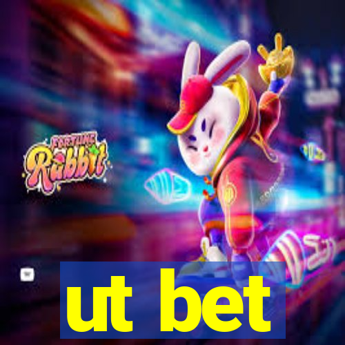 ut bet