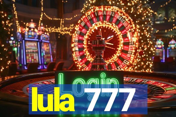 lula 777