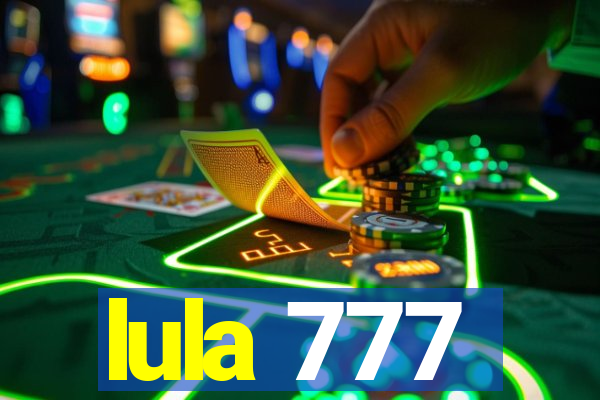 lula 777