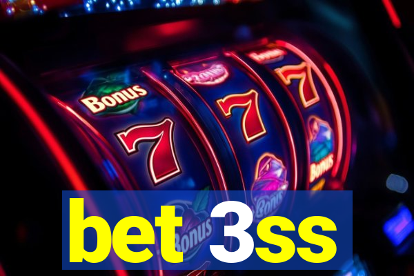 bet 3ss