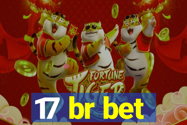 17 br bet