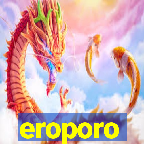 eroporo