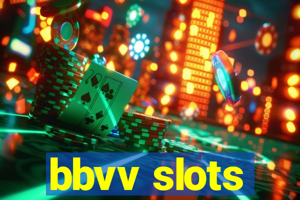 bbvv slots