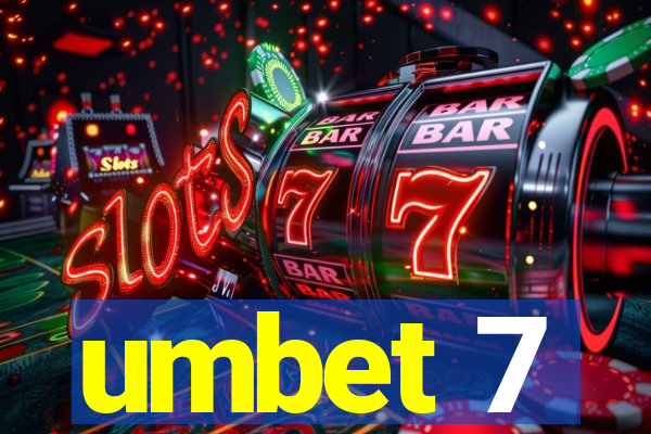 umbet 7