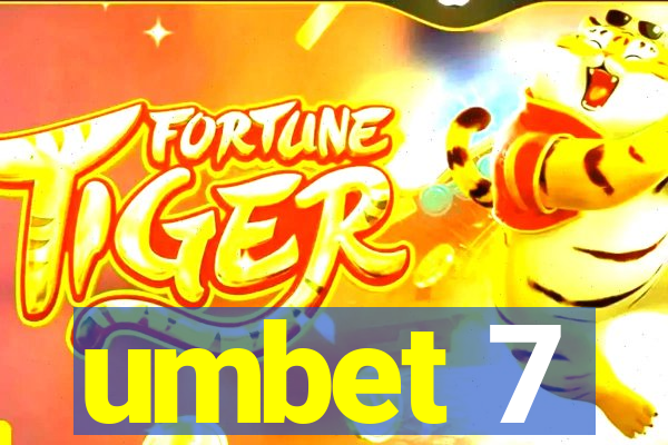 umbet 7