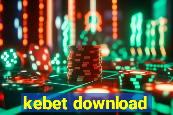 kebet download