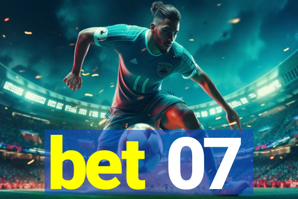 bet 07