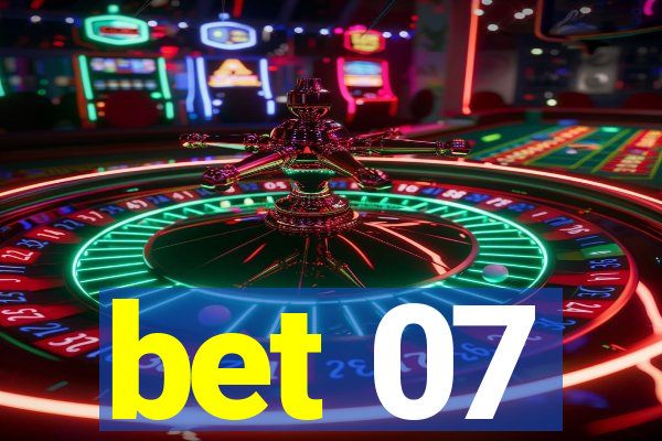 bet 07