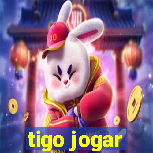 tigo jogar